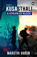 Kusasthali : A Stream Of Blood
