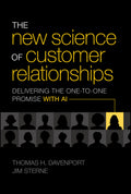 The New Science of Customer Relationships: Delivering the OneToOne Promise With AI