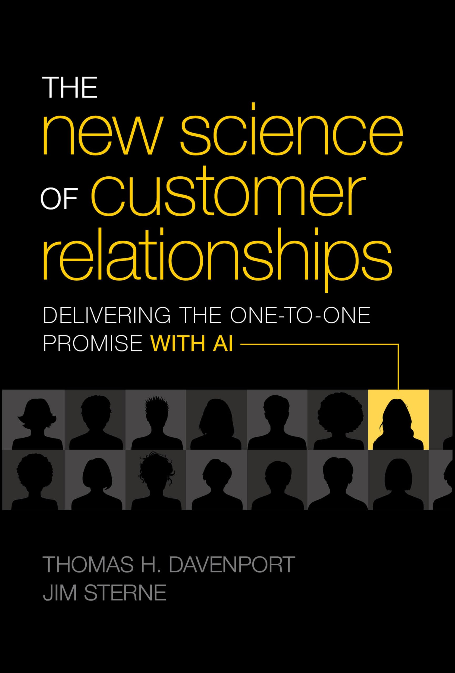 The New Science of Customer Relationships: Delivering the OneToOne Promise With AI