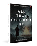 All That Couldn Be | Muskan Khanna