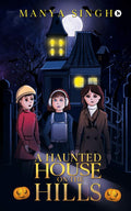 A Haunted House On The Hills