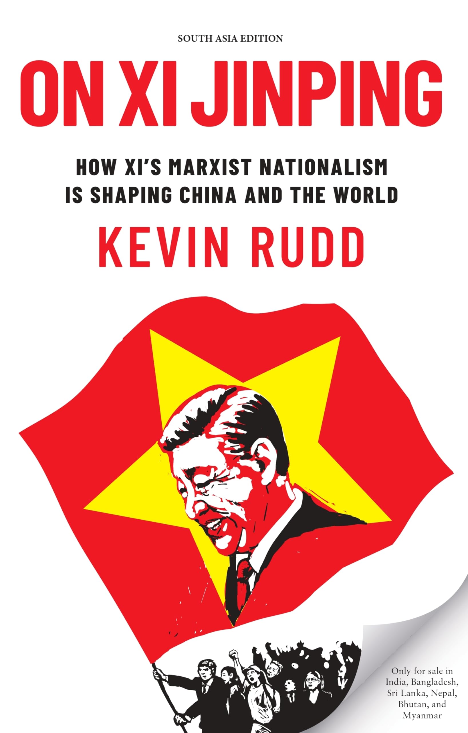 On Xi Jinping: How Xis Marxist Nationalism Is Shaping China and the World | Kevin Rudd | OUP | Hardcover