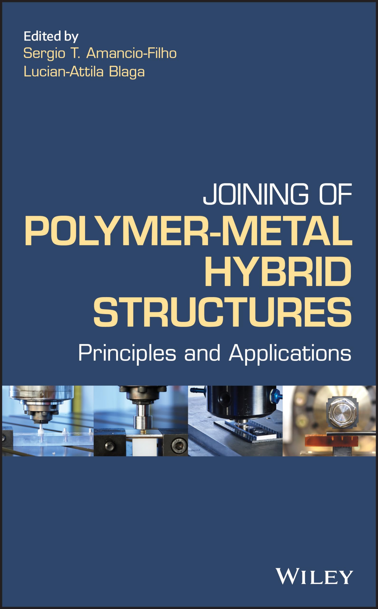 Joining of PolymerMetal Hybrid Structures: Principles and Applications
