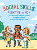 Social Skills Activities for Kids | 50 Fun Activities to Build Communication, Confidence & Emotional Skills | Social Skills Book