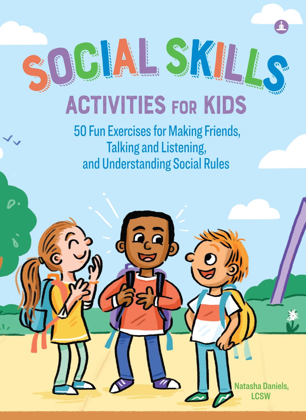 Social Skills Activities for Kids | 50 Fun Activities to Build Communication, Confidence & Emotional Skills | Social Skills Book