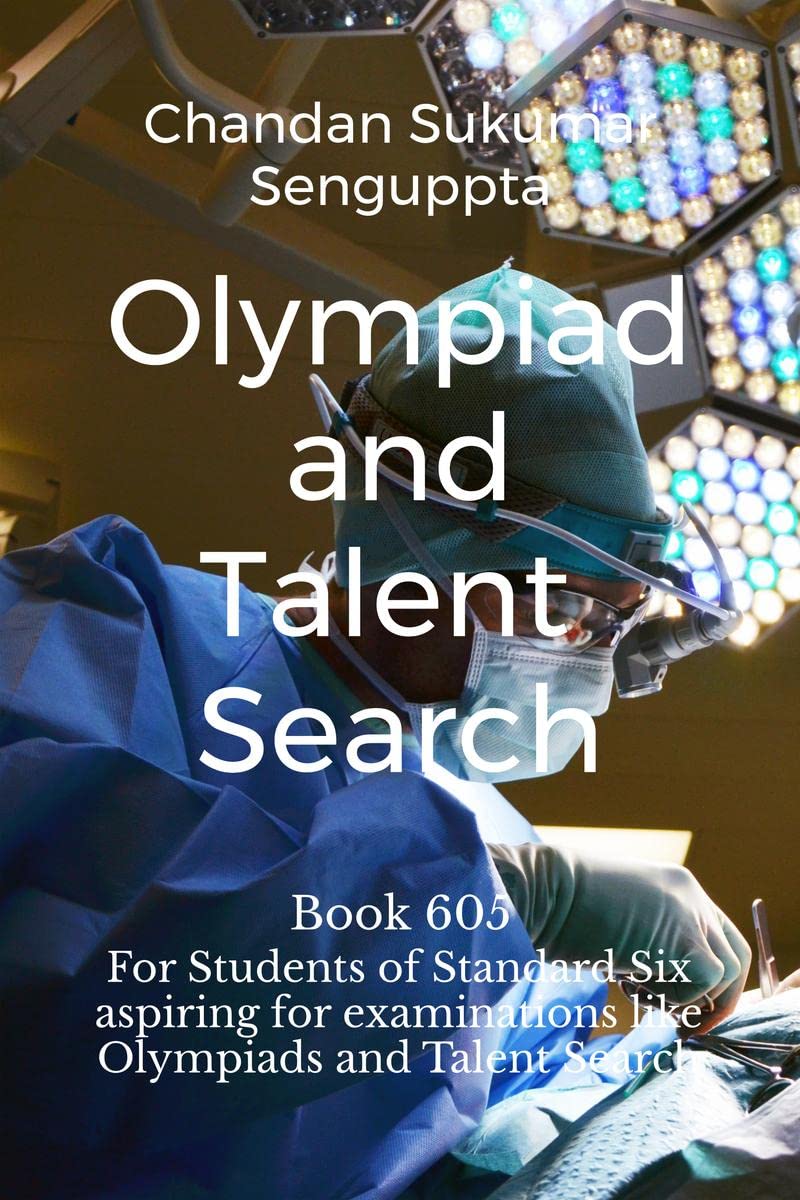 Olympiad and Talent Search : Mathematics Workbook Book 605 For Students of Standard Six aspiring for examinations like Olympiads