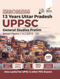 Errorless 13 Years Uttar Pradesh Uppsc General Studies Prelim Papers 1 & 2 Solved Papers (2010  22) 4Th Edition