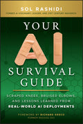 Your AI Survival Guide: Scraped Knees, Bruised Elbows, and Lessons Learned from RealWorld AI Deployments
