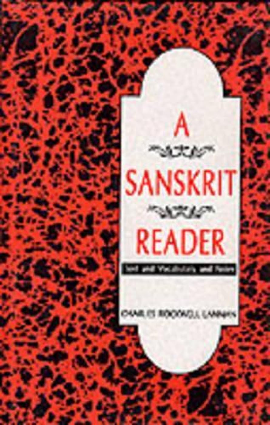 A Sanskrit Reader: Text, Vocabulary and Notes