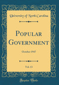 Popular Government, Vol. 13: October 1947 (Classic Reprint)