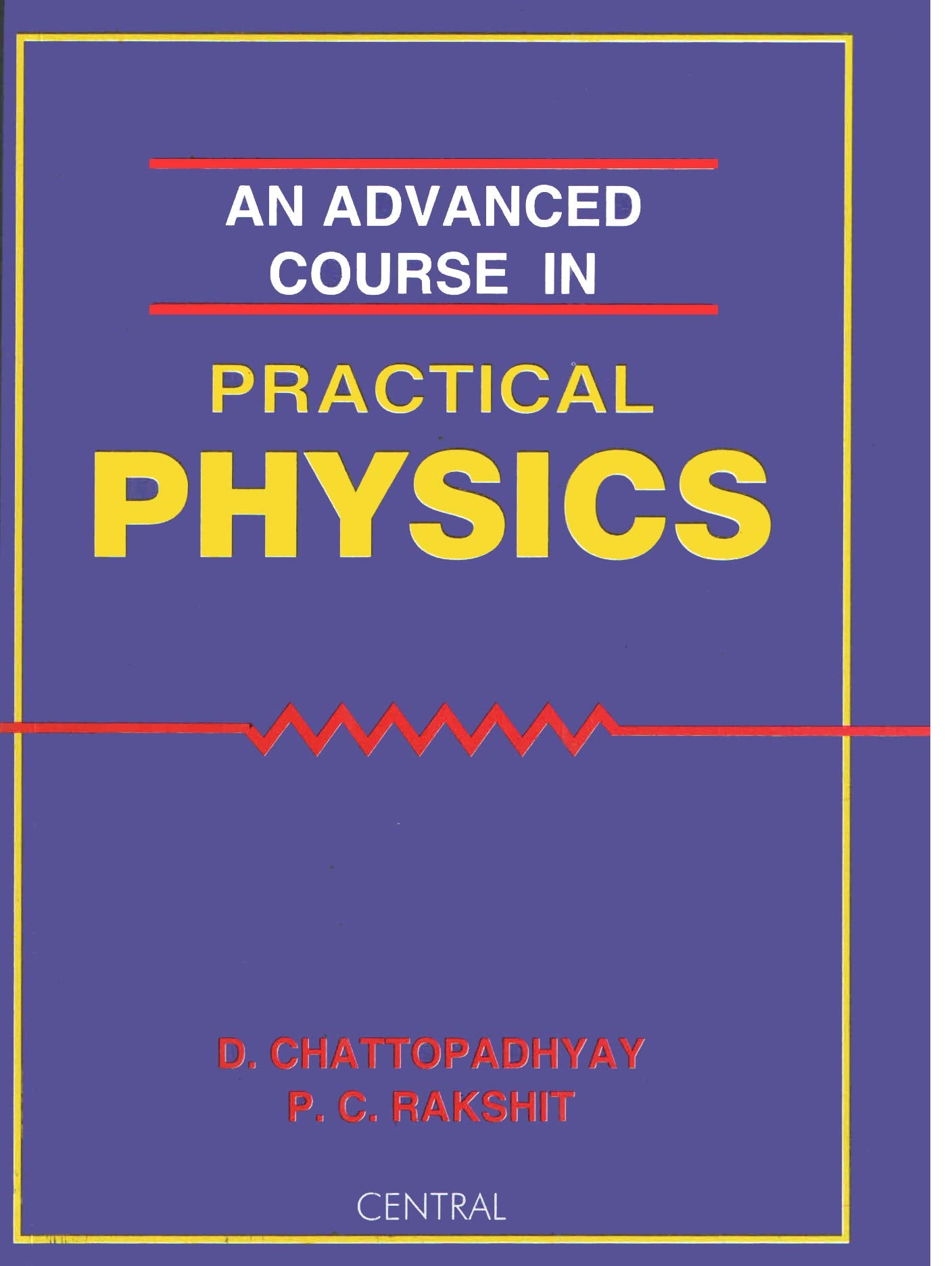 An Advance Cource In Practical Physics