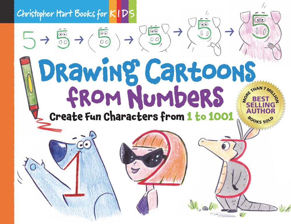 Drawing Cartoons from Numbers: Create Fun Characters from 1 to 1001 (Volume 4) (Christopher Hart Books for Kids)