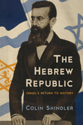 Hebrew Republic: Israels Return to History
