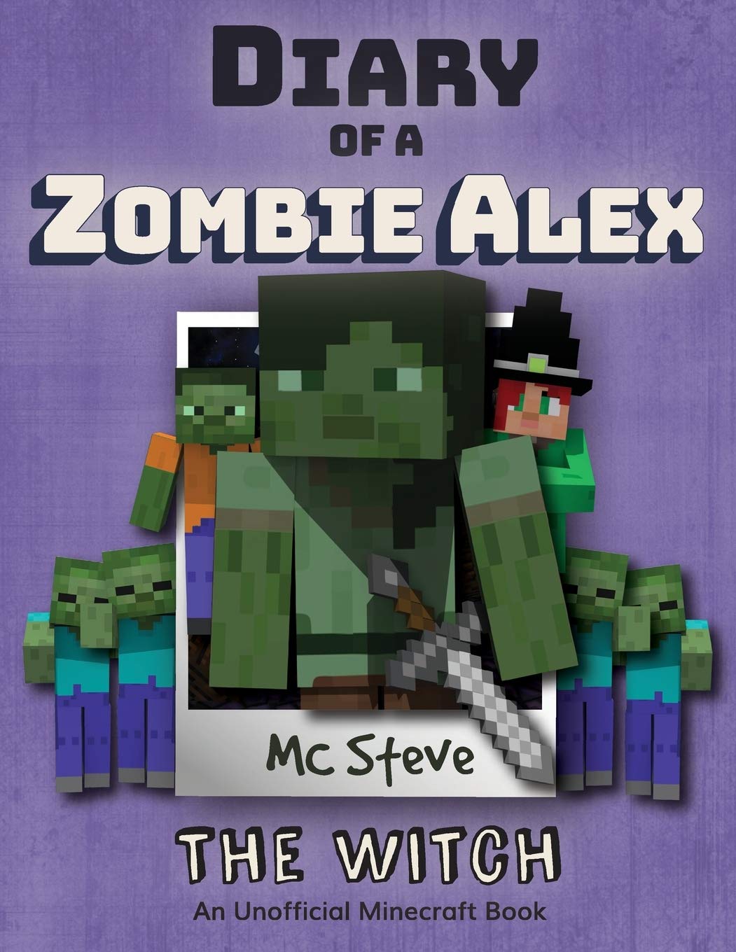 Diary Of A Minecraft Zombie Alex: Book 1  The Witch
