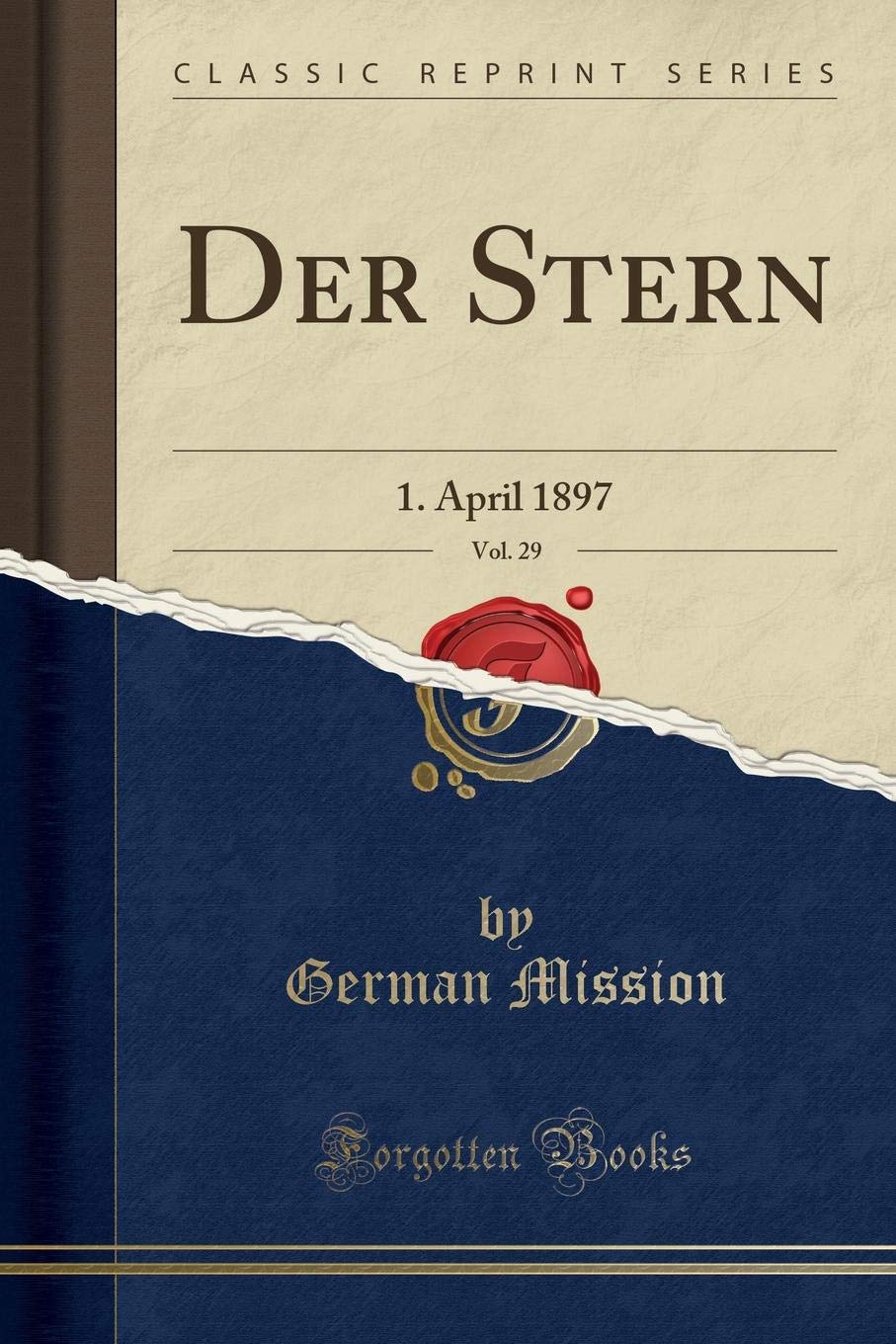 Der Stern, Vol. 29: 1. April 1897 (Classic Reprint)