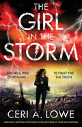 The Girl In The Storm: Completely Gripping Ya Dystopian Fiction With EdgeOfYourSeat Suspense