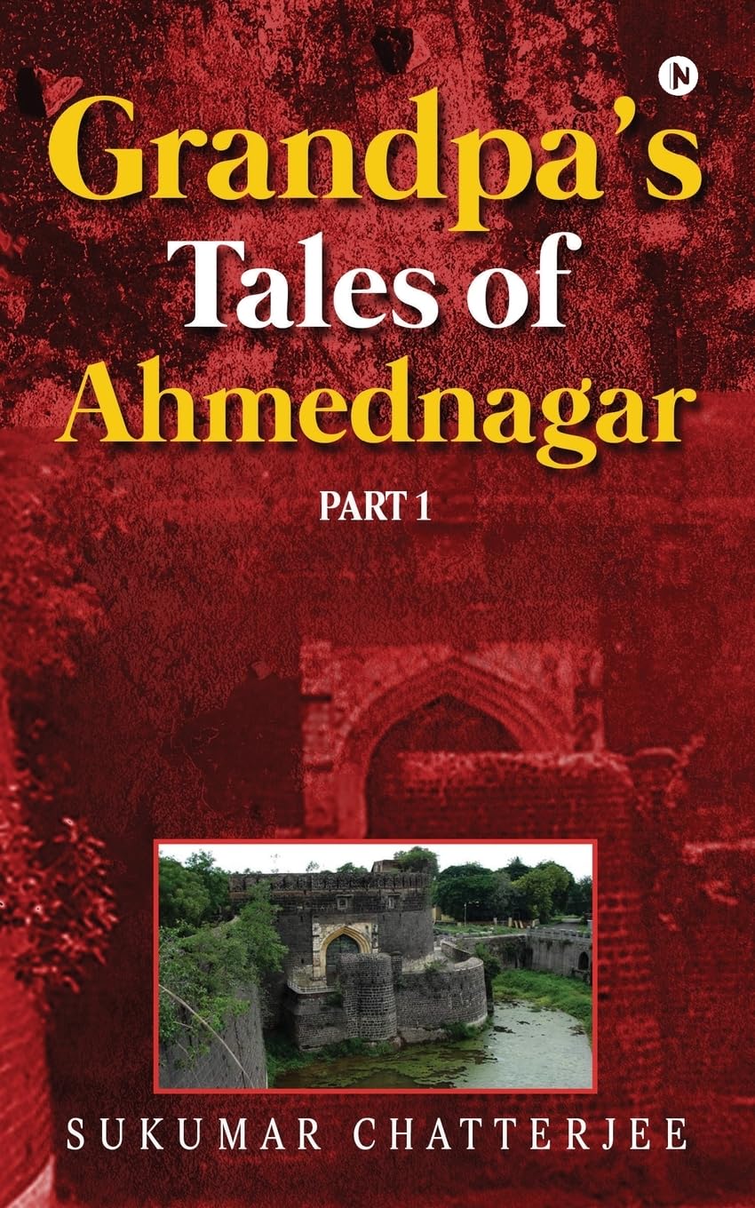 Grandpas Tales of Ahmednagar  Part 1