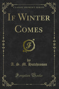 If Winter Comes (Classic Reprint)