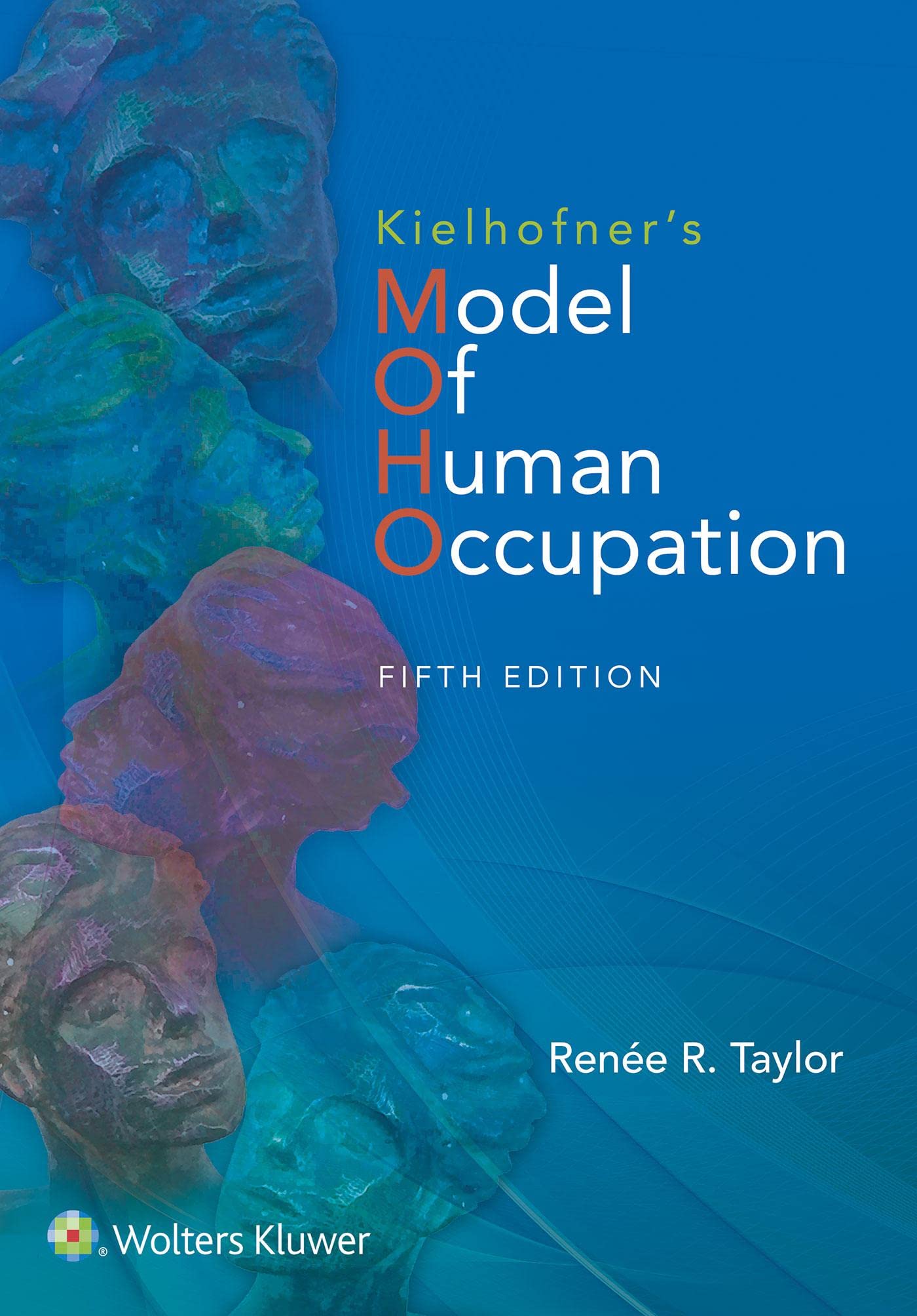 Kielhofners Model of Human Occupation: Theory and Application