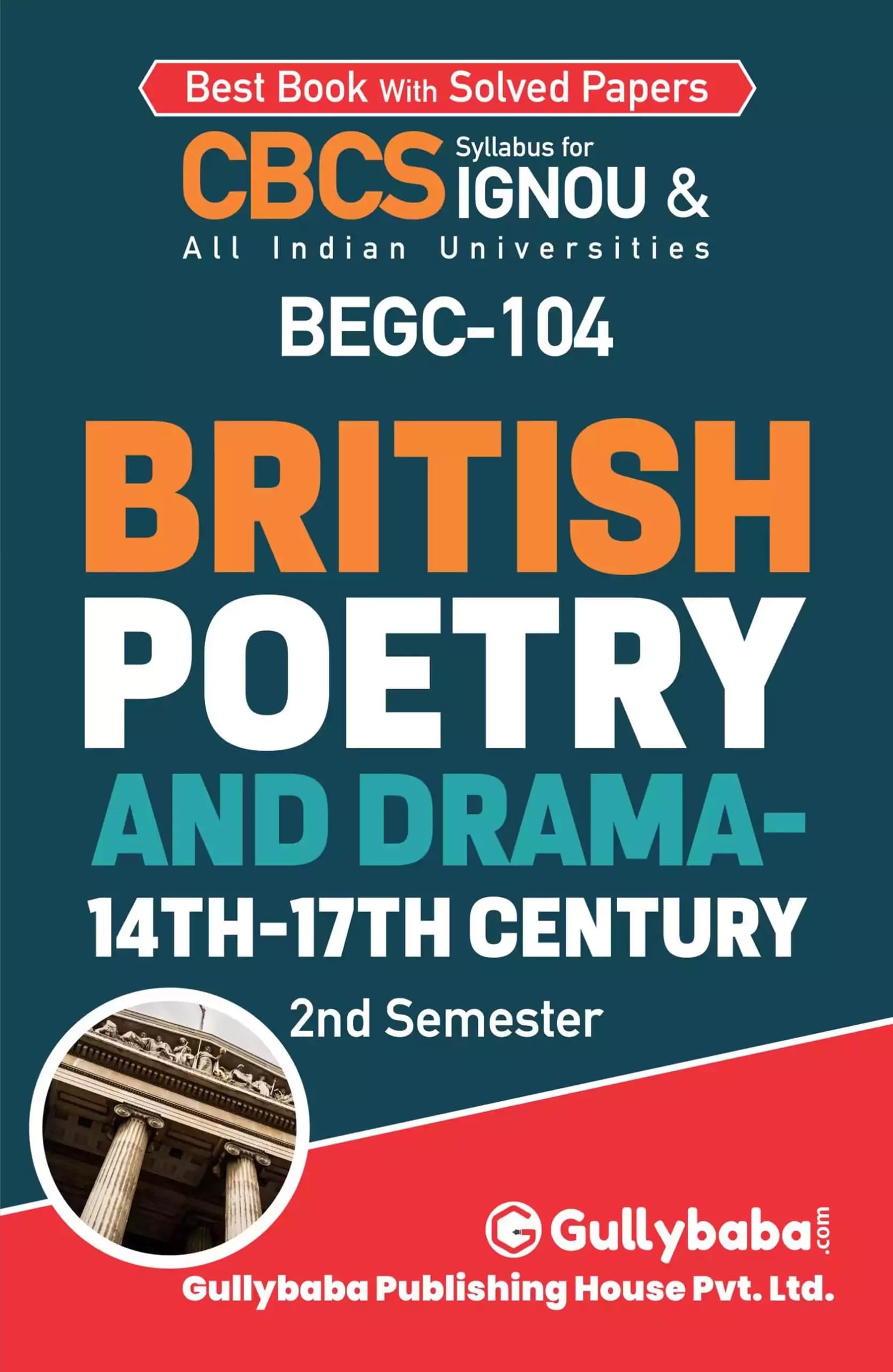 Gullybaba IGNOU CBCS BA (Honours) 2nd Sem BEGC104 British Poetry and Drama 14th17th Century in English  Latest Edition IGNOU 