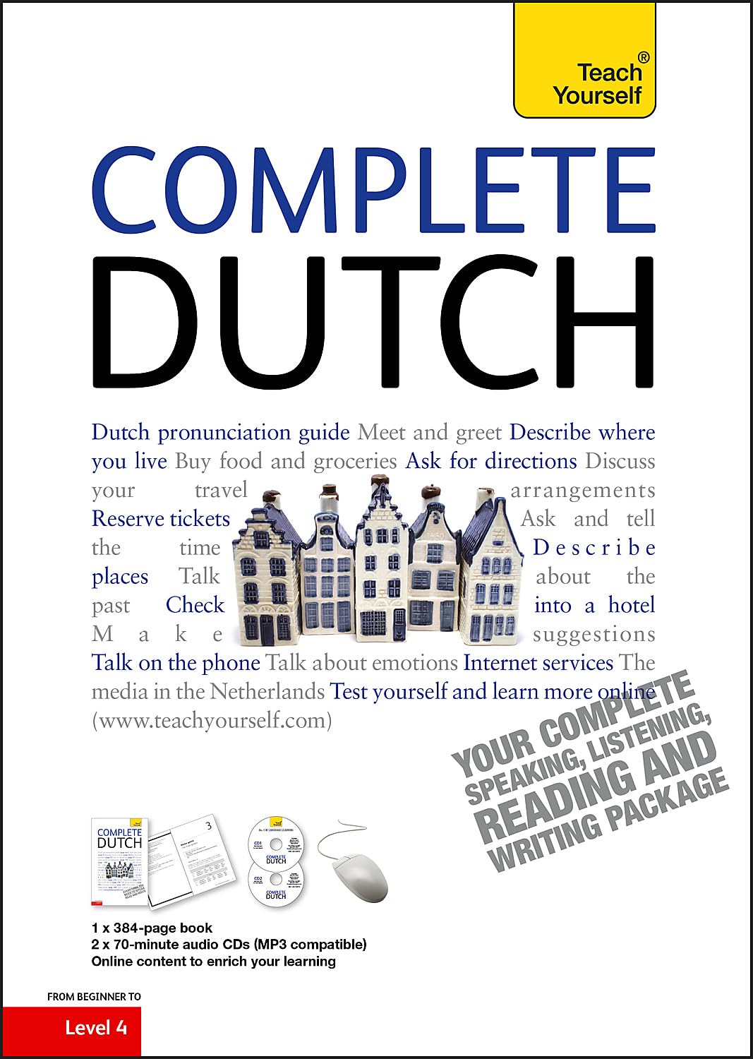 Complete Dutch Beginner to Intermediate Course: Learn to read, write, speak and understand a new language (Teach Yourself)