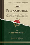 The Stenographer, Vol. 10: A Monthly Magazine; Devoted to the Interest of the Shorthand Profession, and to a Diffusion of the Kn