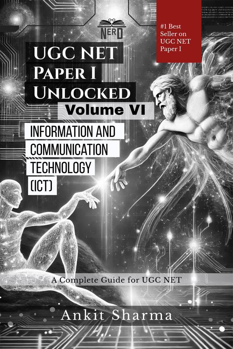 UGC NET Paper I Unlocked Volume VI: Information and Communication Technology (ICT)