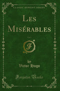 Les Misrables, Vol. 1 (Classic Reprint)
