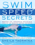 Swim Speed Secrets: Master the Freestyle Technique Used by the Worlds Fastest Swimmers, 2nd Edition (Swim Speed Series)