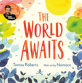 The World Awaits: The second inspiring childrens picture book from the bestselling creators of The Great Realisation