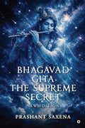 BHAGAVAD GITA  THE SUPREME SECRET: NEW EDITION