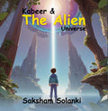 Kabeer and the Alien Universe