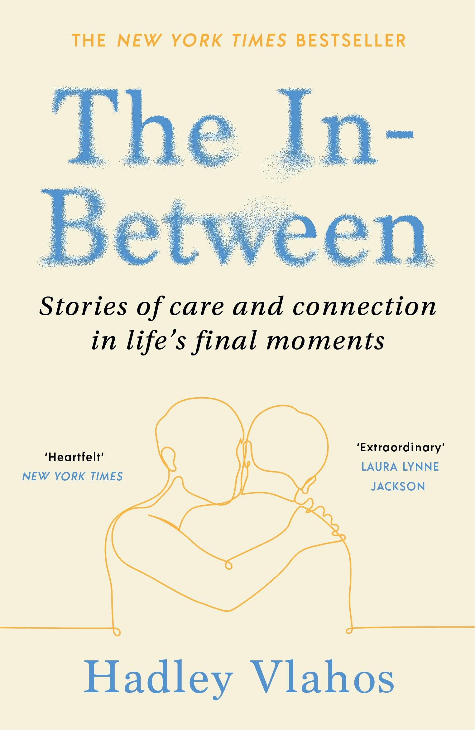 The InBetween: Stories of Care and Connection in Lifes Final Moments