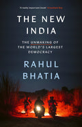 New India: The Unmaking Of The WorldS Largest Democracy