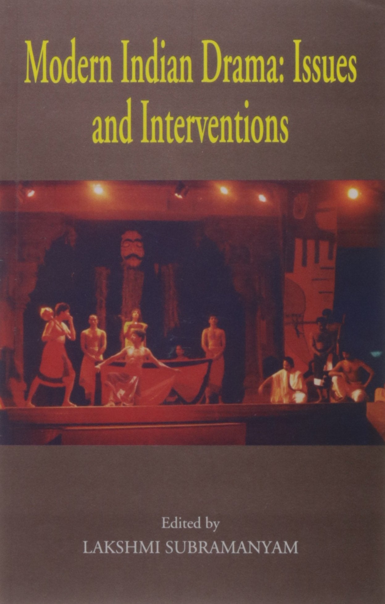 Modern Indian Drama: issues & intervention