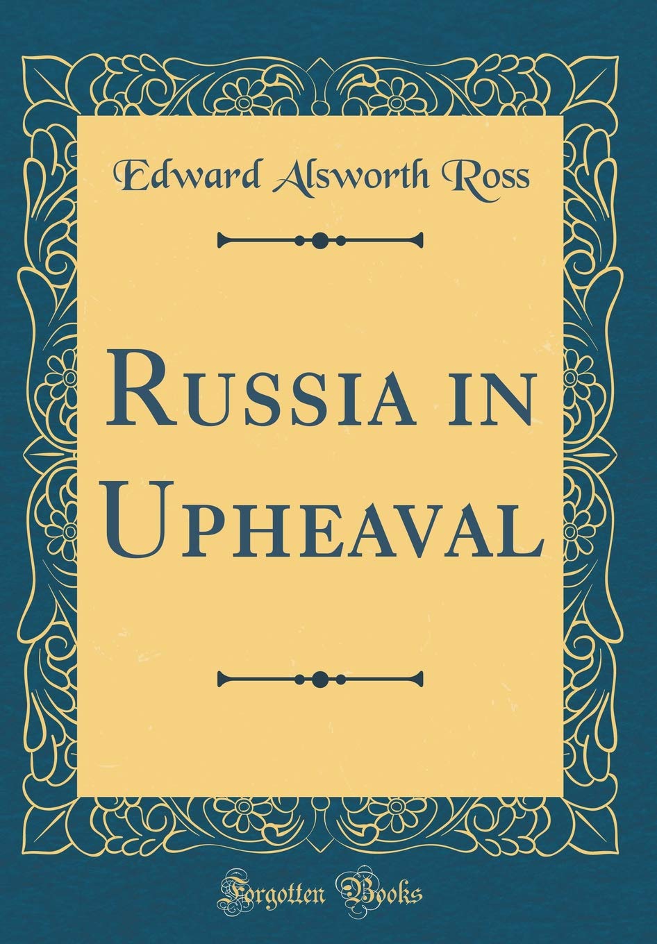 Russia in Upheaval (Classic Reprint)