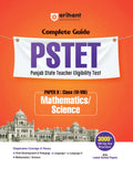 Arihant Punjab State Teacher Eligibility Test (PSTET) Paper 2 | Class 68 Mathematics/ Science Book | Complete Guide by Arihant 