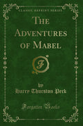 The Adventures of Mabel (Classic Reprint)