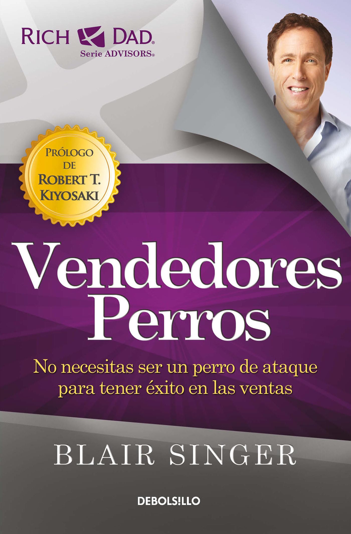 Vendedores Perros: No Necesitas Ser Un Perro De Ataque Para Tener xito En Las Ventas/ Sales Dogs: You DonT Have To Be An Attac