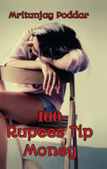 100 Rupees Tip Money