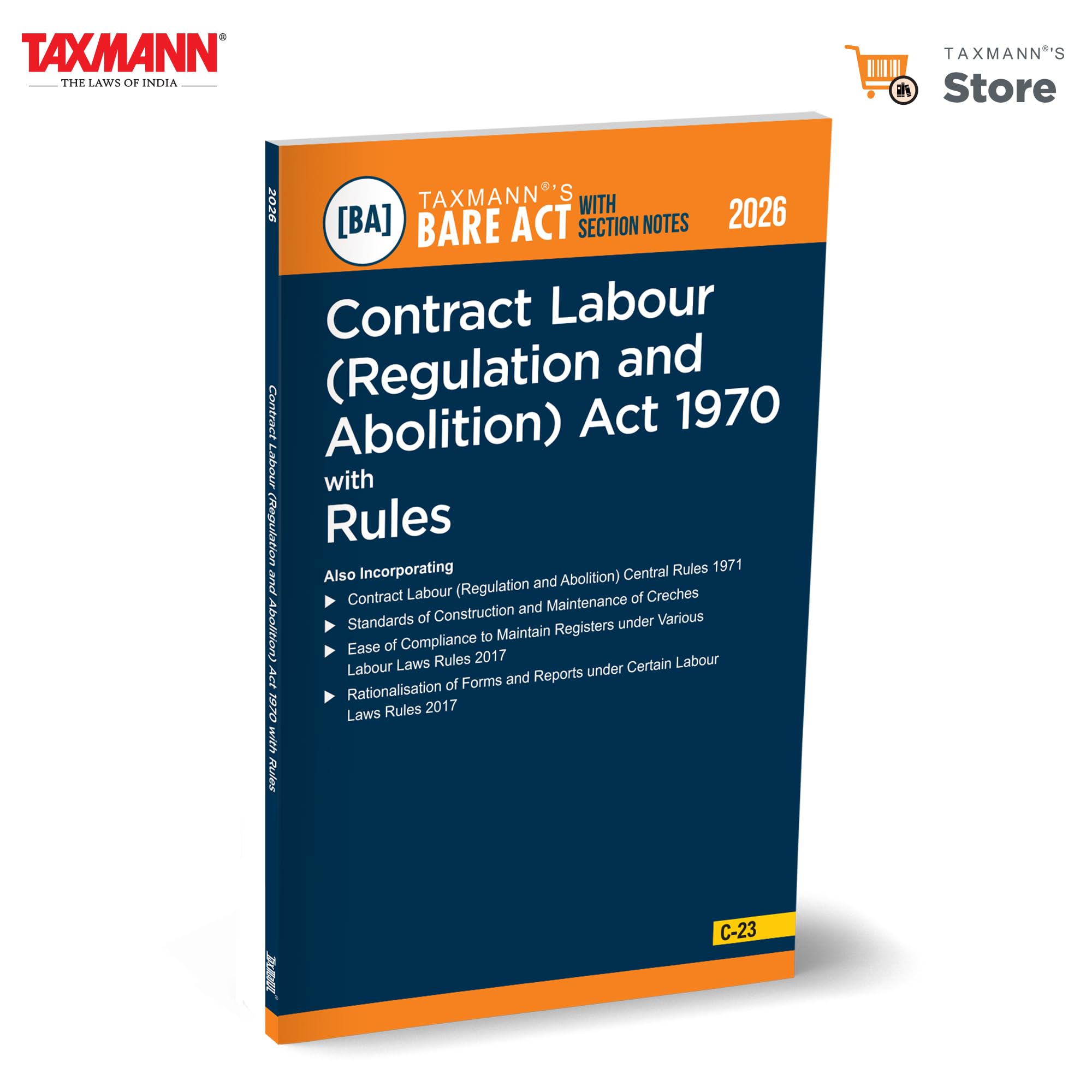 Taxmanns Contract Labour (Regulation and Abolition) Act 1970 with Rules [Bare Act with Section Notes]  Presenting the Act wit