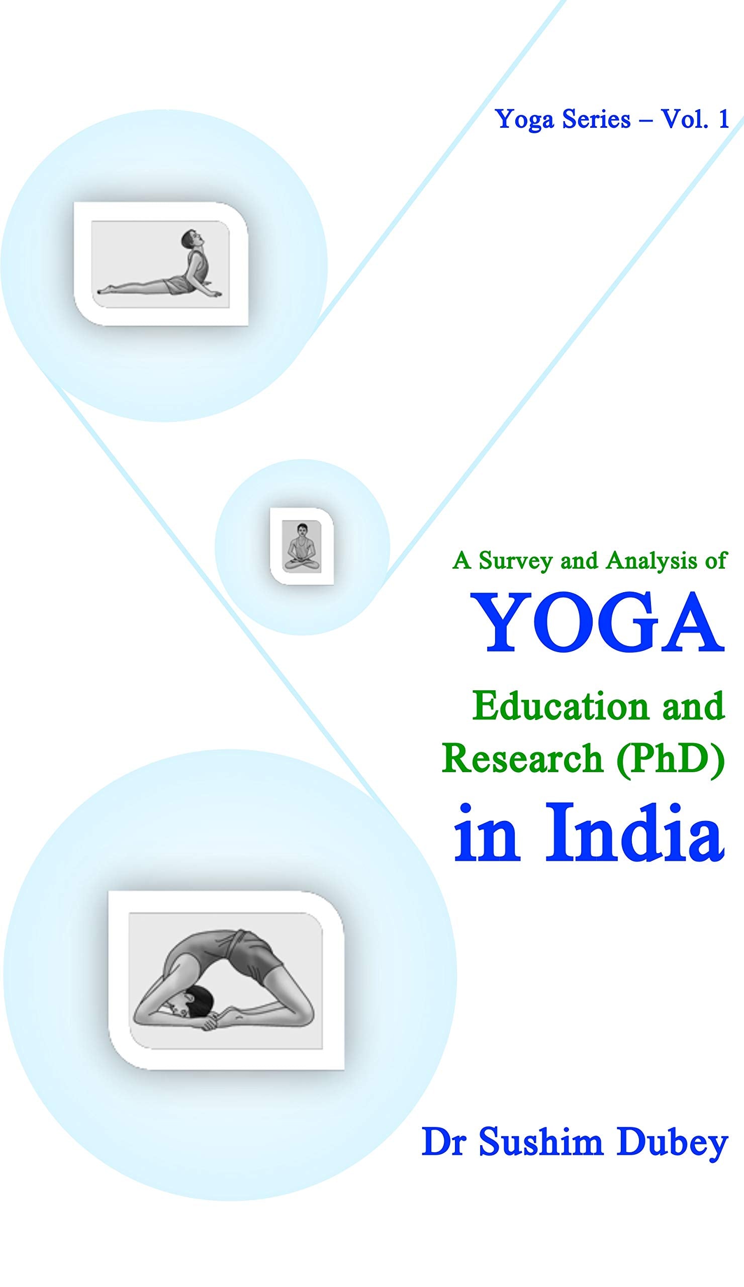 A Survey and Analysis of Yoga: Education and Research (PhD) In India
