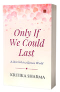 Only If We Could Last