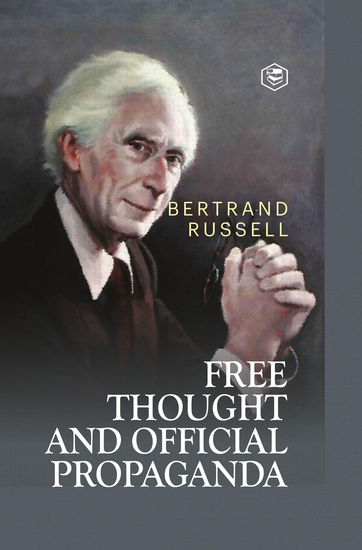 Free Thought and Official Propaganda (Hardcover Library Edition) Hardcover