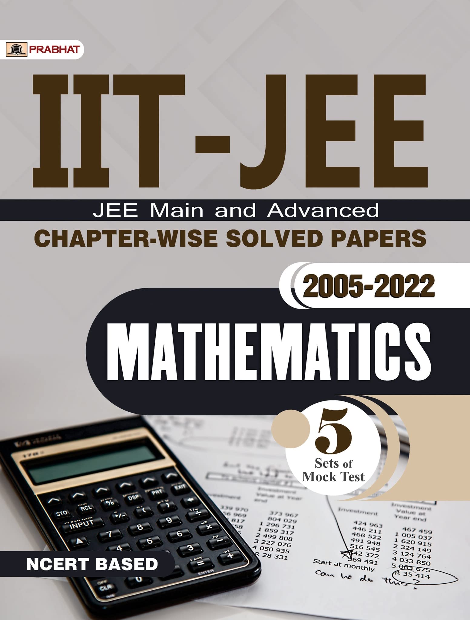 IITJEE Main & Advanced ChapterWise Solved Papers: 20052022 Mathematics (NCERT Based)