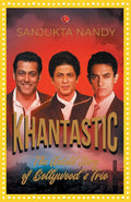 Khantastic: The untold story of Bollywoods trio