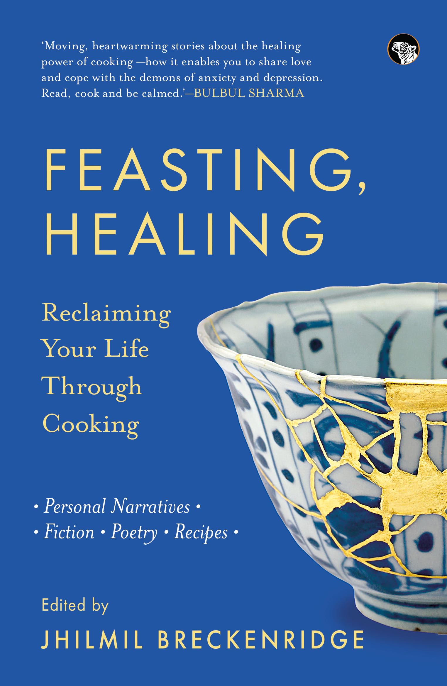 Feasting, Healing : Reclaiming Your Life Through Cooking