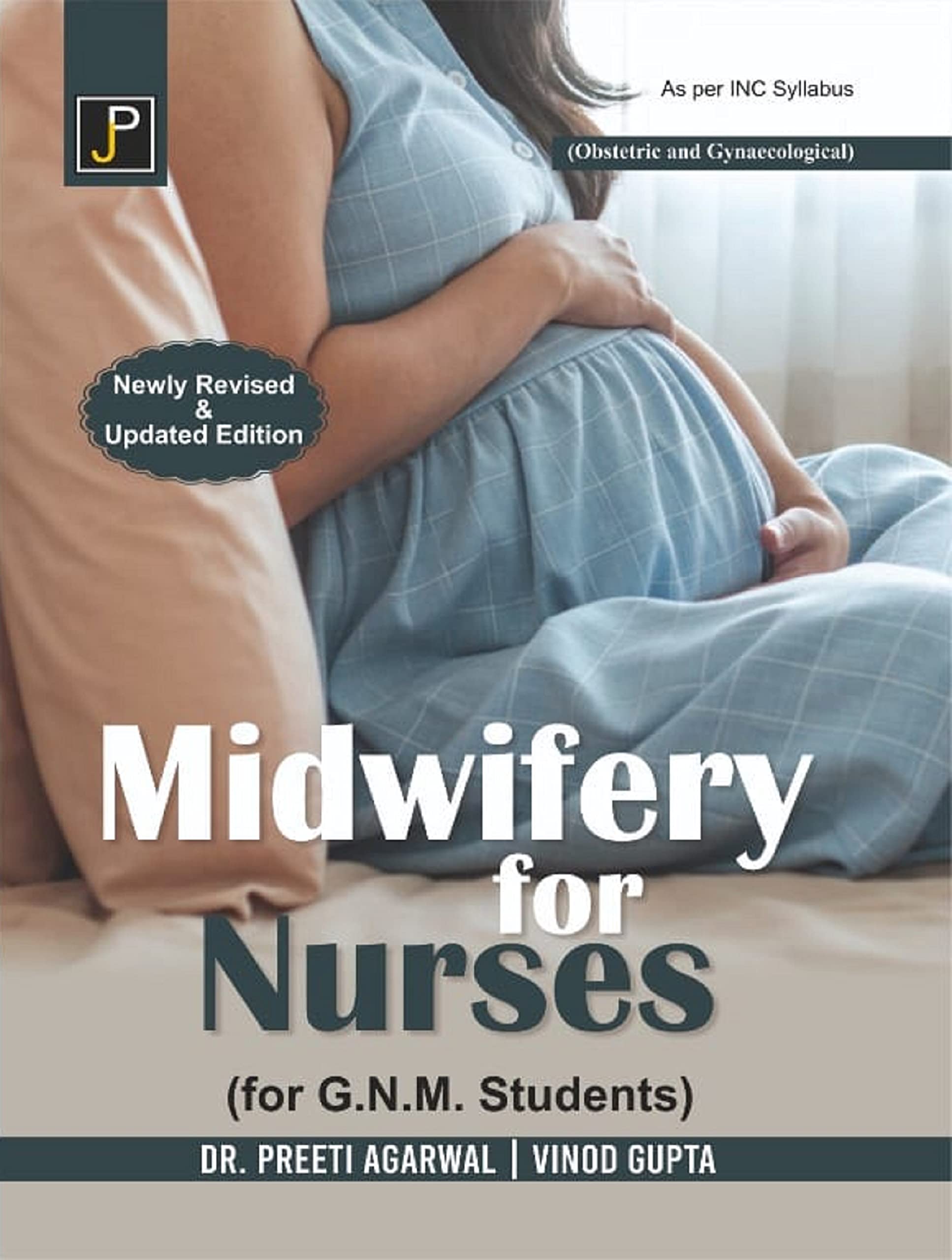 Midwifery (Obstetric And Gynecological) For Nurses For G.N.M. (Gnm) 3Rd Year Students (As Per Newly Revised Syllabus Of Inc)