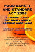 FOOD SAFETY AND STANDARD ACT 2006  SUPREME COURT AND HIGH COURTs LEADING CASE LAWS : CASE NOTES FACTS FINDINGS OF APEX COURT 