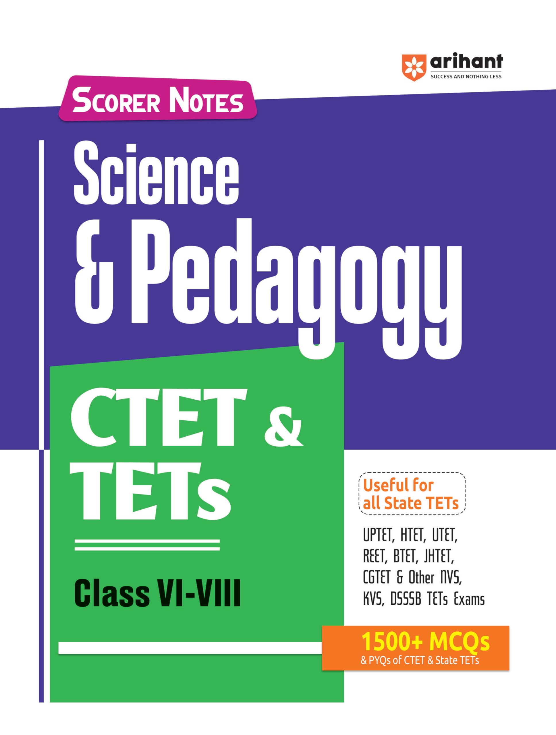Arihant Scorer Notes Science & Pedagogy CTET & TETs Class 68 | For CTET, UPTET, HTET, REET, BTET, JTET, CGTET, KVS, DSSSB & All